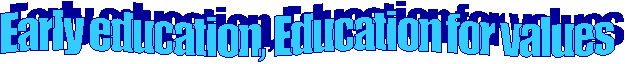 Early education, Education for values